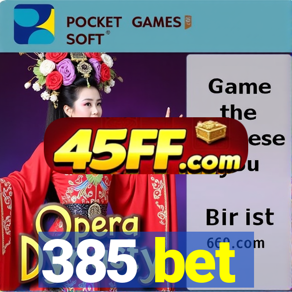 385 bet